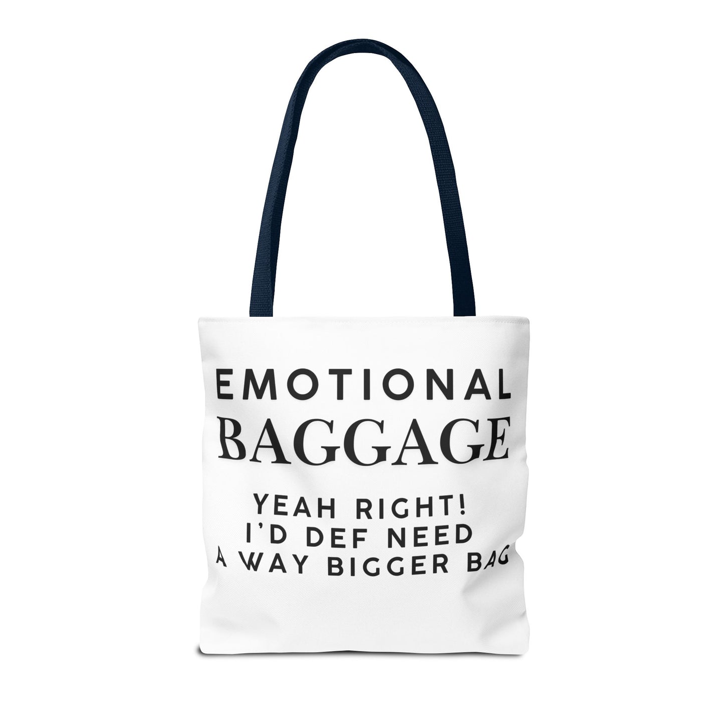 Emotional Baggage Funny Tote Bag  3 Sizes to choose from