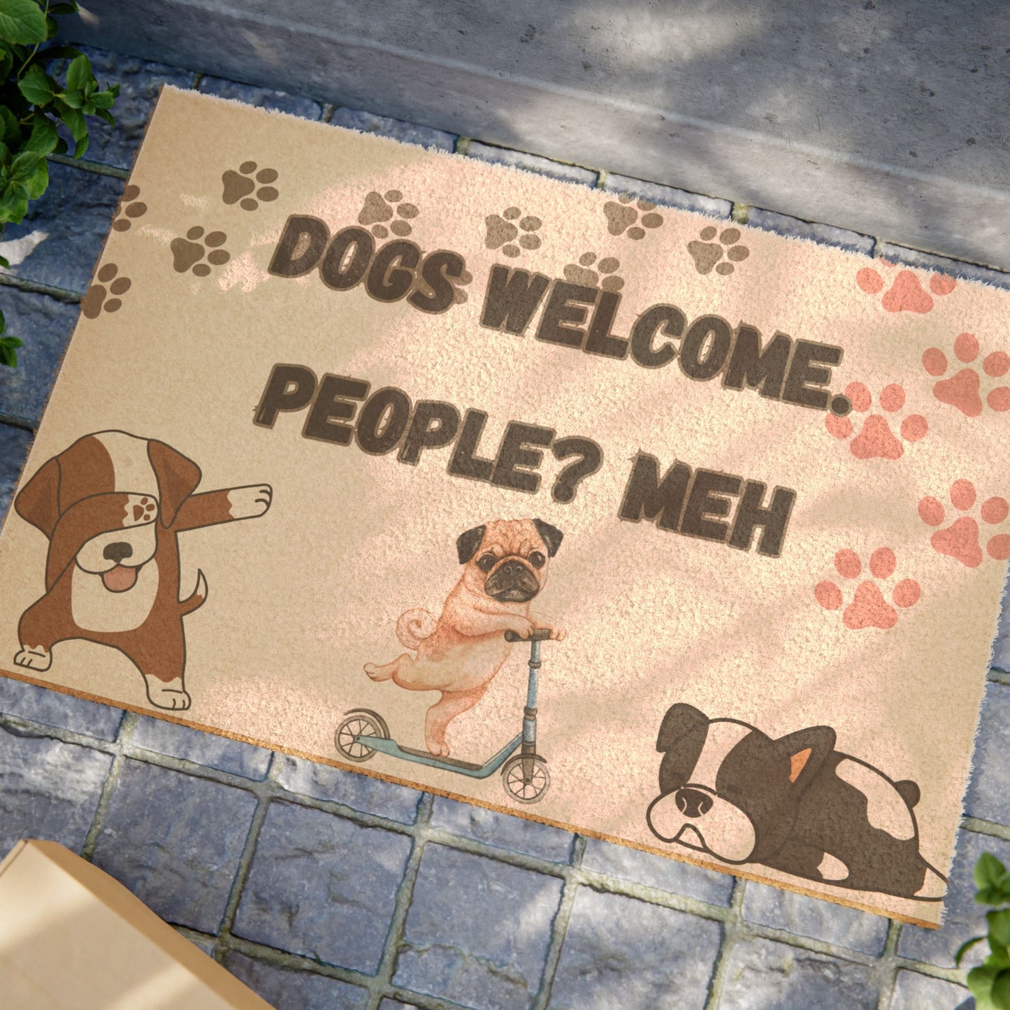 Dogs Welcome People? Meh 24 inch x 16 inch outdoor Doormat assembled in USA custom designed and printed in USA