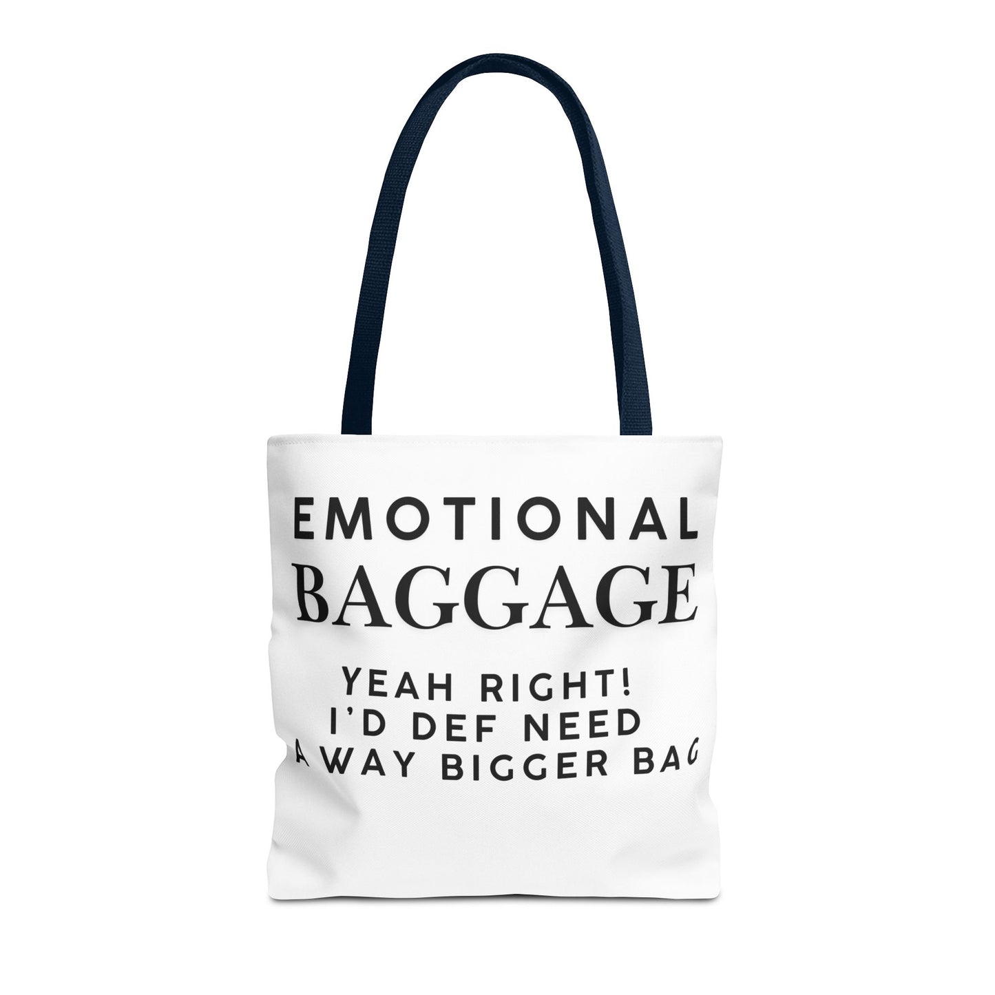 Emotional Baggage Funny Tote Bag  3 Sizes to choose from