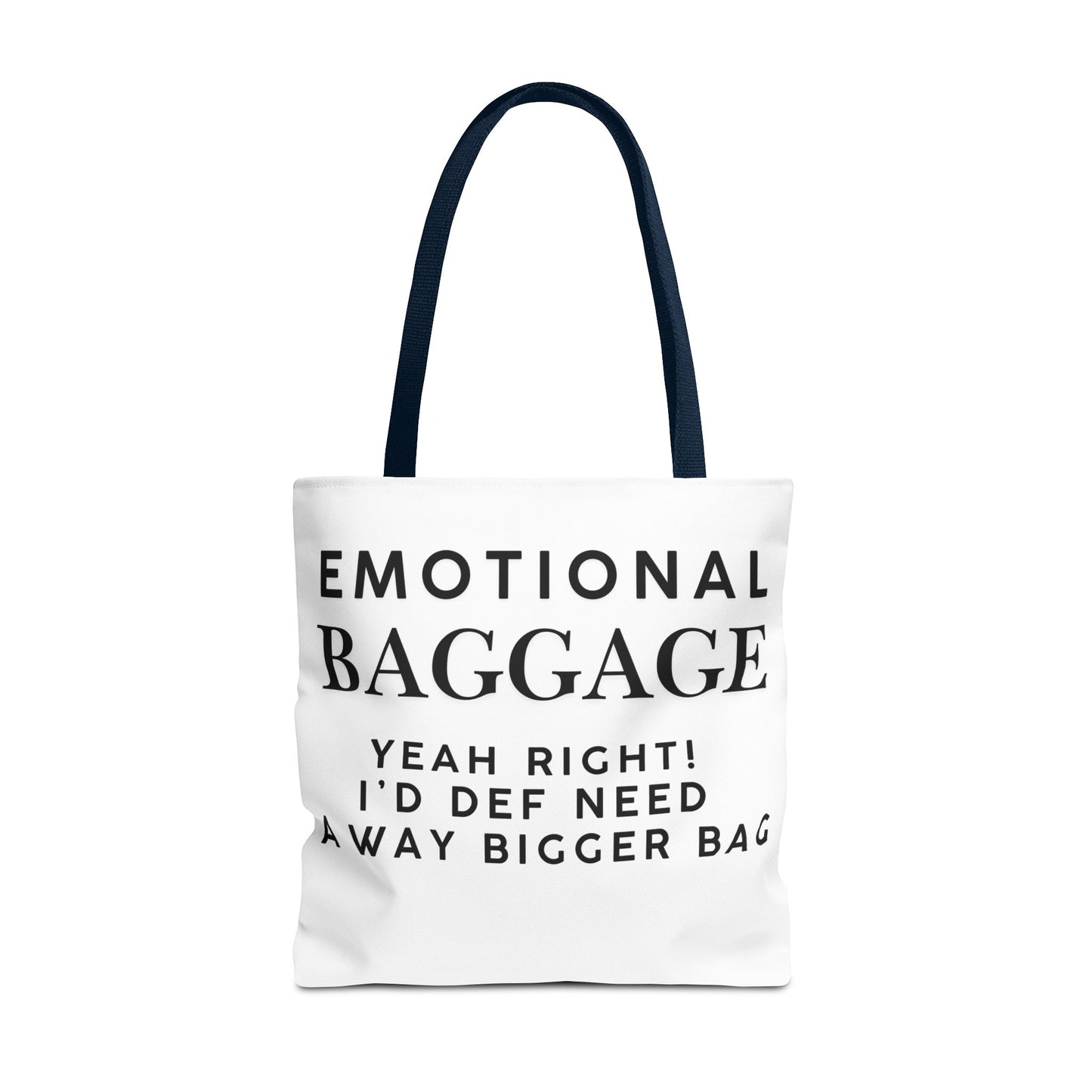 Emotional Baggage Funny Tote Bag  3 Sizes to choose from