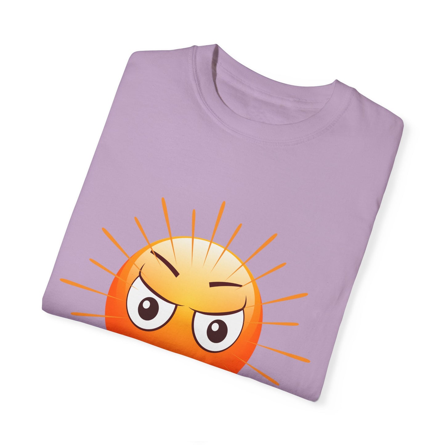 Just a Freakin Ray of Sunshine Funny Unisex Garment-Dyed T-shirt many colors to choose from Sizes S-4XL