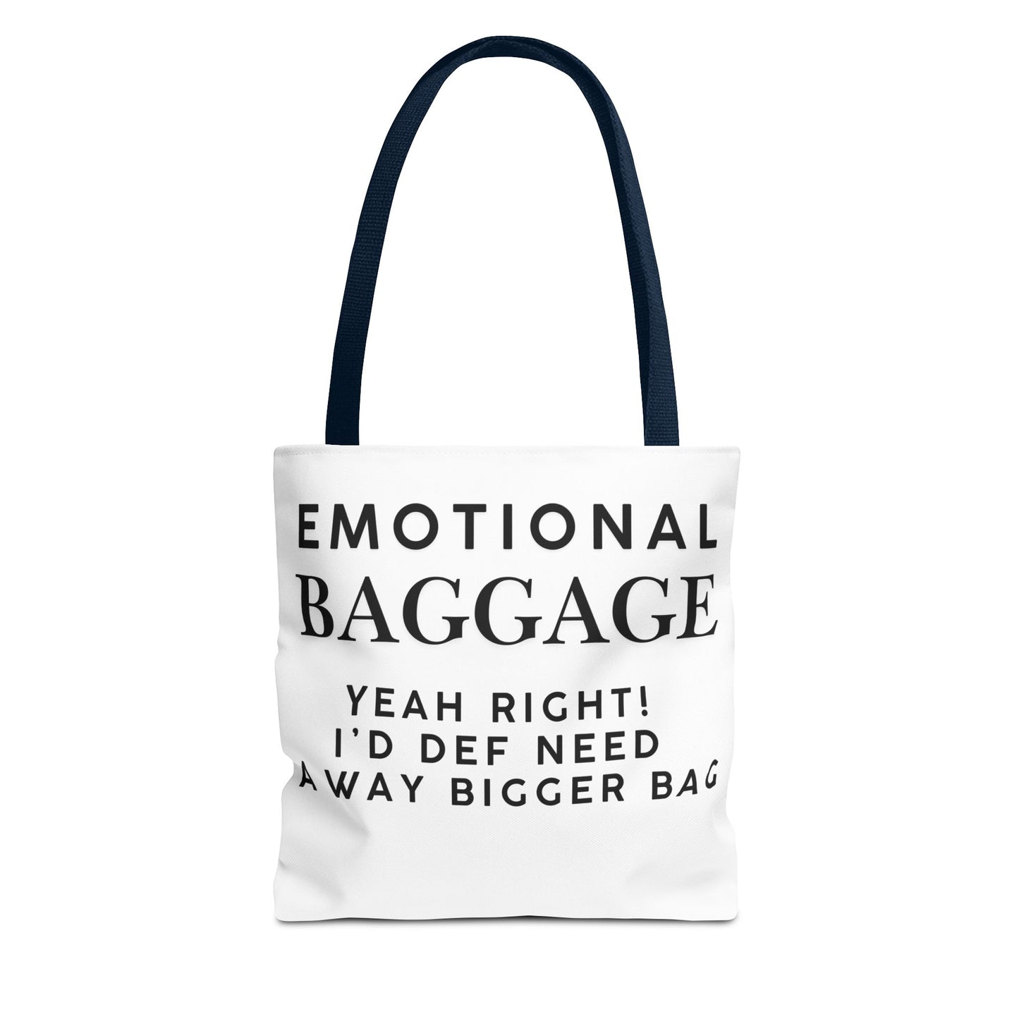 Emotional Baggage Funny Tote Bag  3 Sizes to choose from