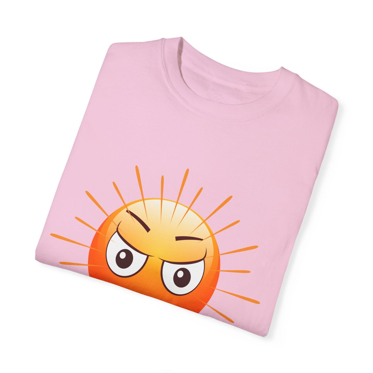 Just a Freakin Ray of Sunshine Funny Unisex Garment-Dyed T-shirt many colors to choose from Sizes S-4XL