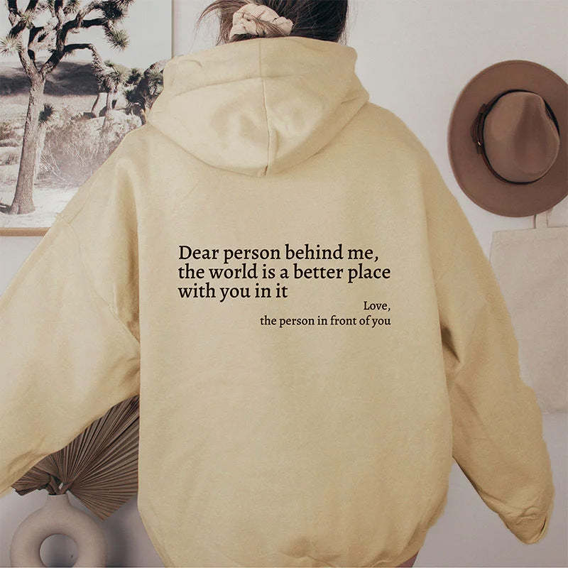 Dear Person Behind Me, the World Is A Better Place with You In It Unisex Kangaroo Pocket Hoodie Unisex Trendy Hoodies sizes S-5XL