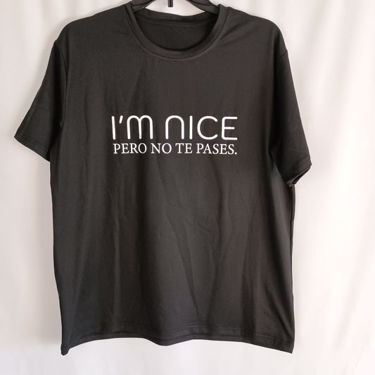 NEW Graphic Print Funny T-shirt I'M NICE PERO TO NE PASES black size XL