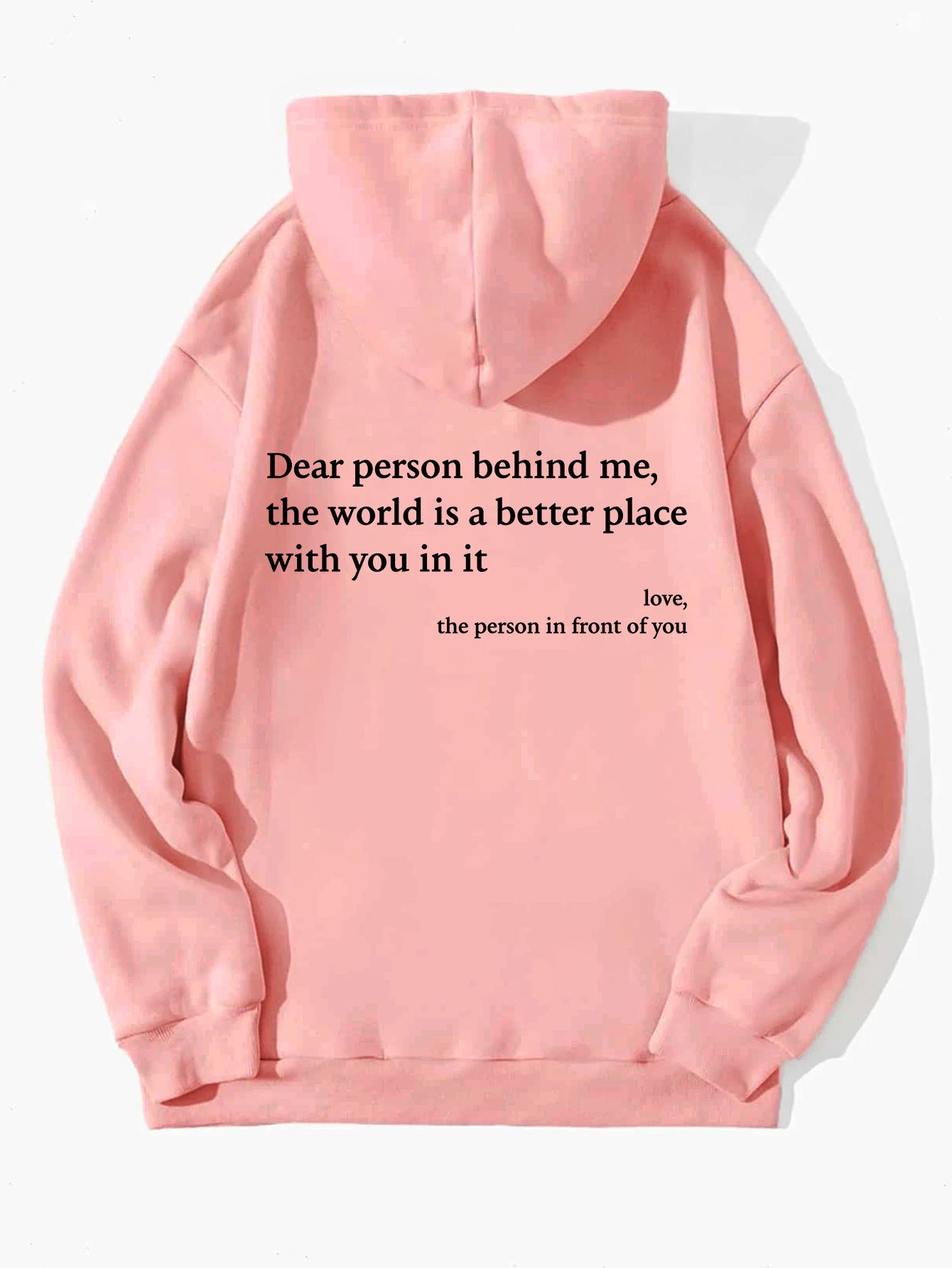 Dear Person Behind Me, the World Is A Better Place with You In It Unisex Kangaroo Pocket Hoodie Unisex Trendy Hoodies sizes S-5XL