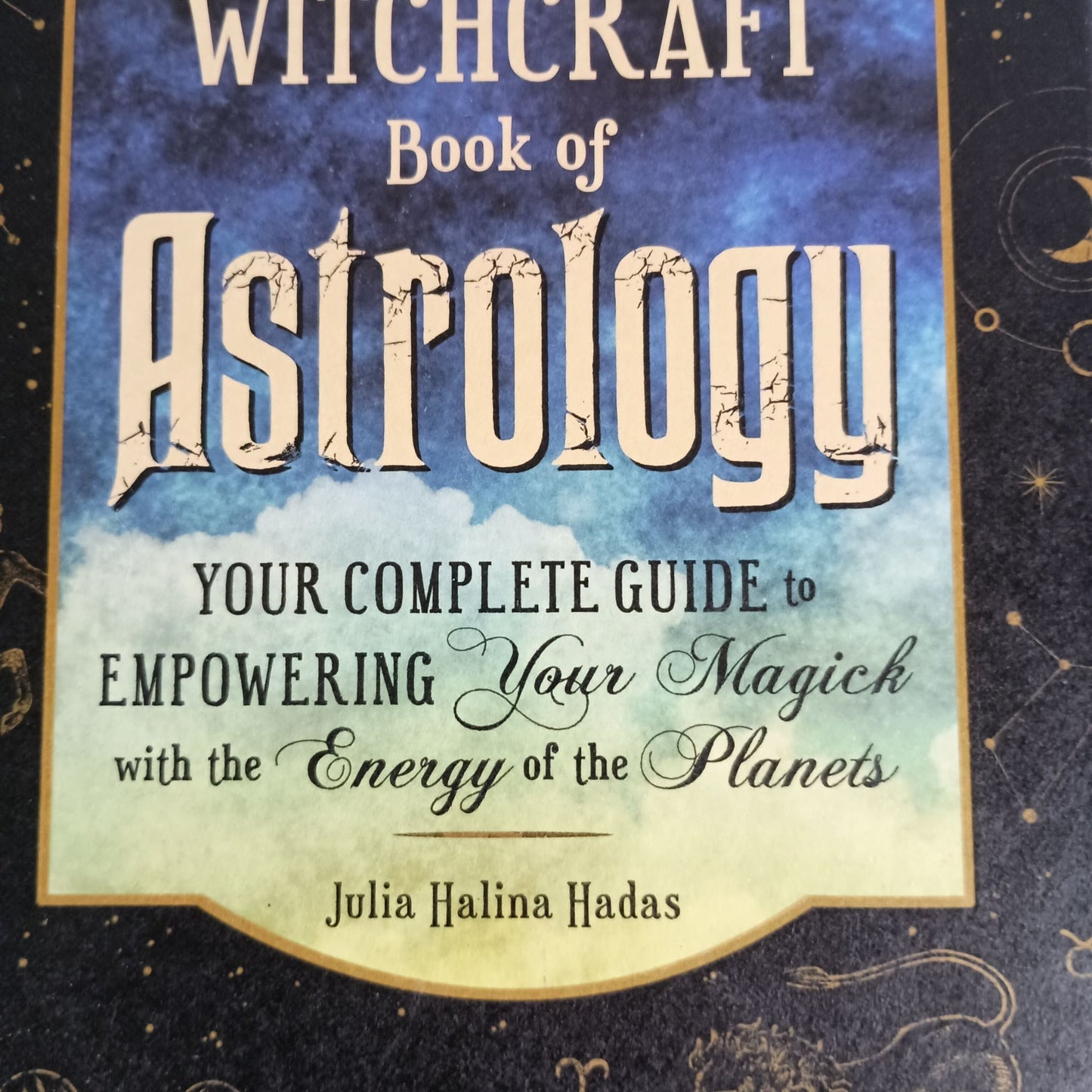 The Modern Witchcraft Book of Astrology Modern Witchcraft Magic, Spells, Rituals